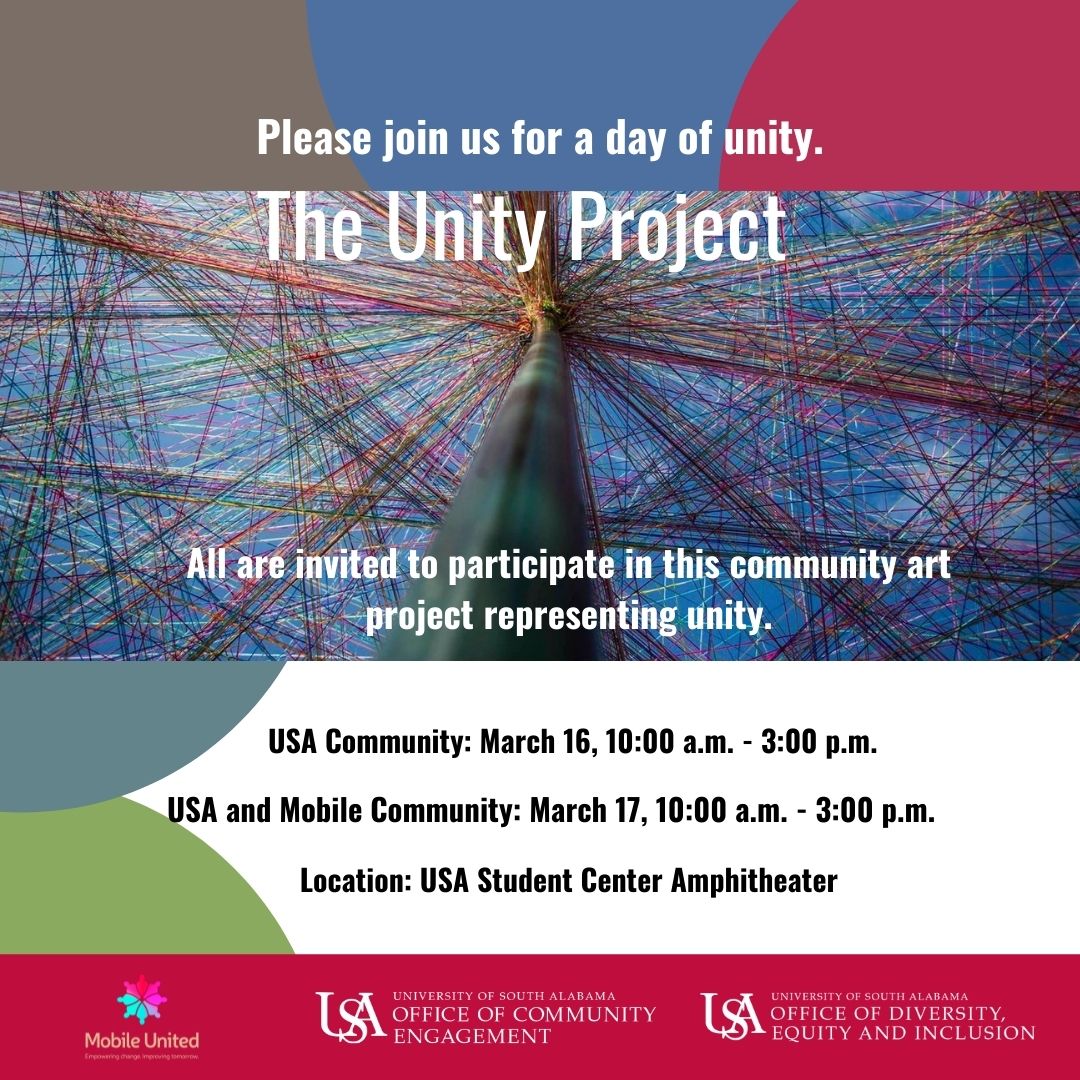 Join us for a day of unity, when we'll come together to create a community art project. Stop by the <a href="/UofSouthAlabama/">University of South Alabama</a> Student Center Amphitheater Wed., March 16, or Thu., March 17, anytime between 10 AM to 3 PM.
