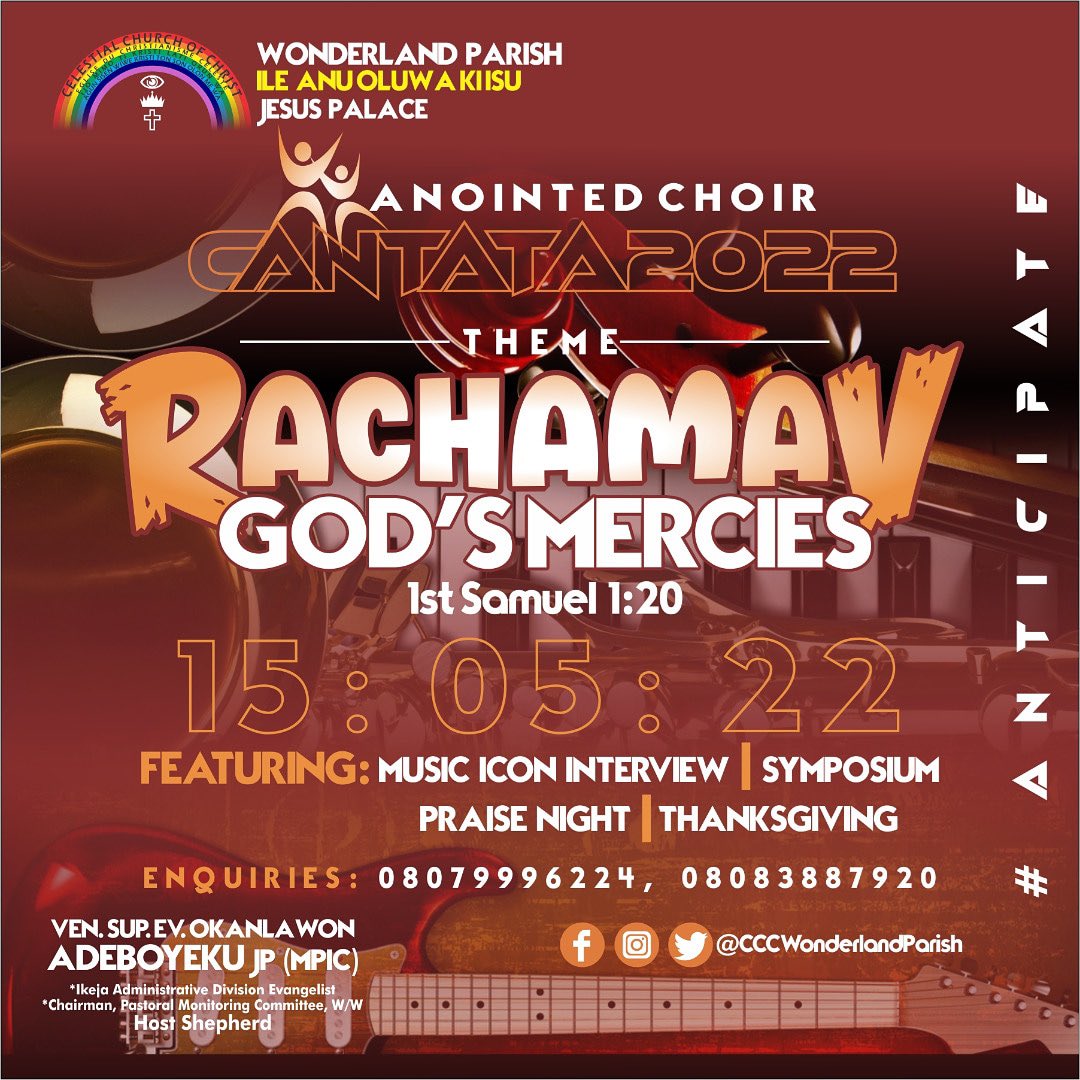 WonderlandPAC's tweet photo. IT'S ANOTHER SEASON OF
ECSTASY AS ANOINTED CHOIR @CCCWONDERLANDPARISH
ILE ANU OLUWA KISU (JESUS PALACE) CELEBRATES HER CANTATA 

THEME: RACHAMAV (GOD’S MERCIES)
DATE: 15th MAY,2022. https://t.co/nDgKo4SPVO
