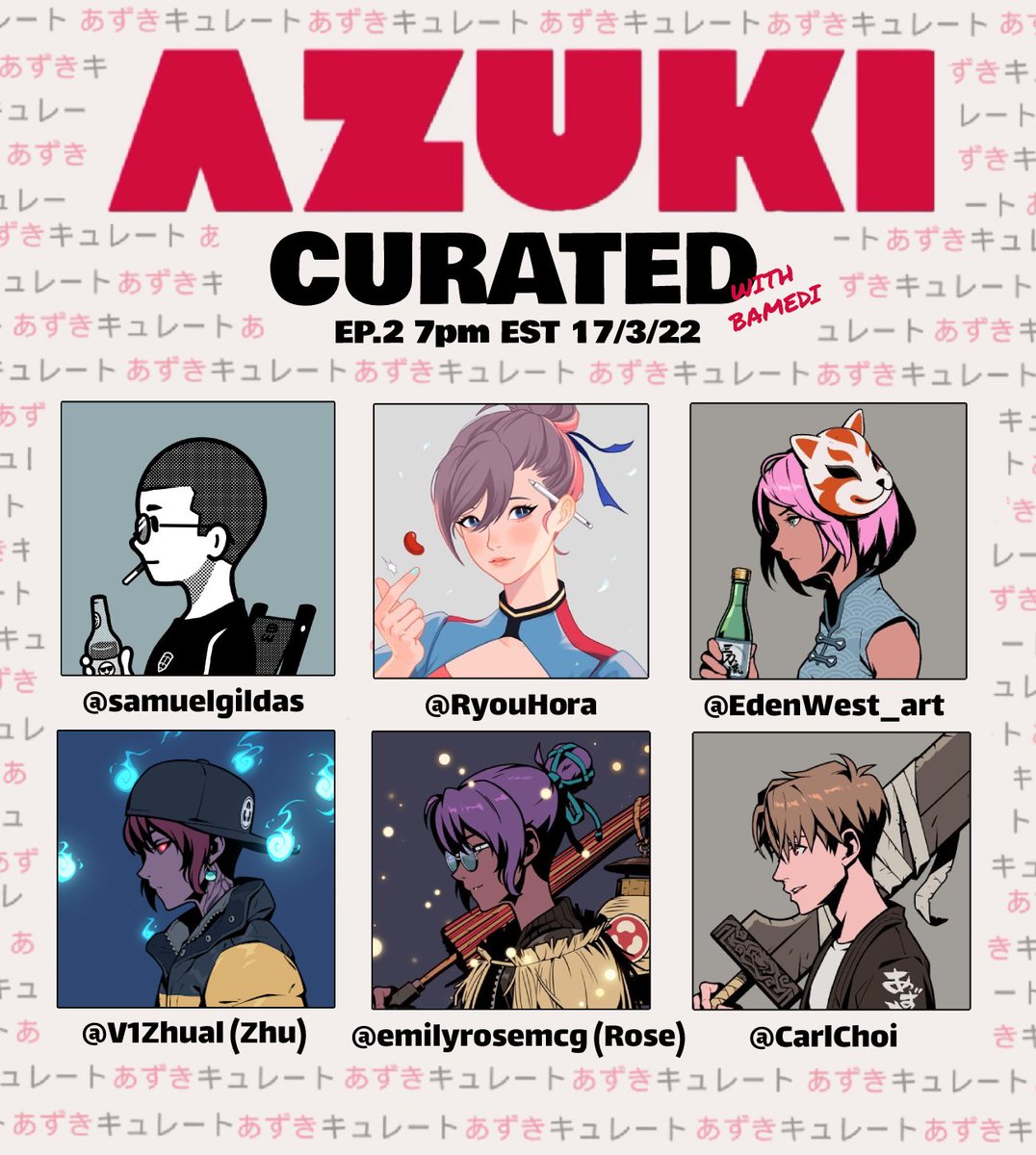 ⛩️🌸 Azuki Curated EP.2 🌸⛩️

Super excited for this one. I'll be speaking to and showcasing the creative work of @AzukiZen champions: 

✨ <a href="/samuelgildas/">Samuel Gildas</a> 
✨ <a href="/RyouHora/">Ryouhora</a> 
✨ @EdenWest_art, 
✨ <a href="/emilyrosemcg/">Rose ⛩️</a> 
✨ <a href="/V1Zhual/">Zhu.eth</a> 
✨ <a href="/CarlChoi/">💥Carl Choi💥</a>

📅 Check pinned tweet for spaces reminder 📅