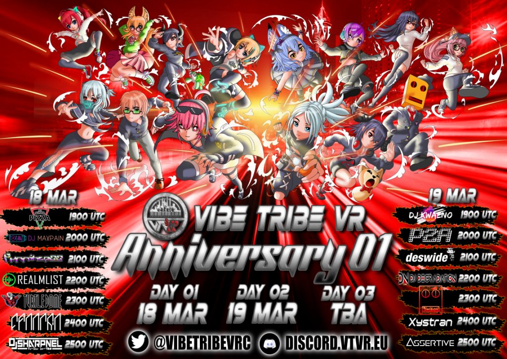 VTVR ANNIVERSARY 01

Day 1//18 MAR
<a href="/DJSchoolPizza/">DJ Chainsaw Man Was Good This Week @東京10/23 - 11/2</a> 
<a href="/MaxPainNL/">DJ MaxPain</a> 
@PurrincessVRC 
<a href="/Realmlist/">@realmlist.eu on Bsky</a> 
@Turtledome_ITG 
@cannorin_vrc 
<a href="/sharpnelsound/">DJ SHARPNEL⚡️VRDJ</a> 

Day 2//19 MAR
<a href="/kwaeno/">Kwaeno</a> 
<a href="/Power2All/">Power2All</a> <a href="/deswide/">deswide</a> 
<a href="/DjDegradation/">Dj Degradation</a> 
<a href="/DJ_Timboy/">Timboy</a> 
<a href="/Xystran/">Xystran（櫛田）</a> 
<a href="/AssertiveF/">Assertive</a> 

Discord.VTVR.EU

Details in Thread⬇️