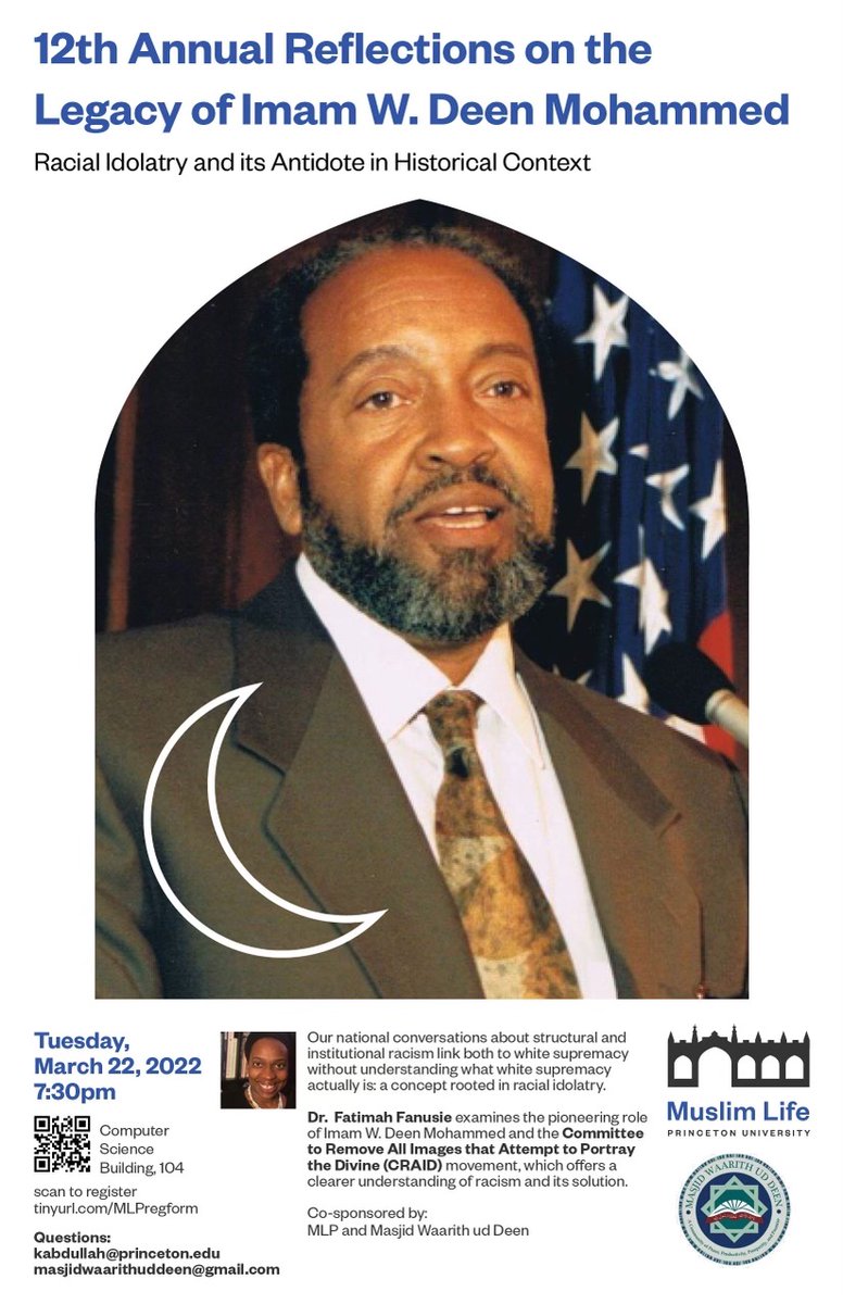 PrincetonMLP's tweet photo. 12th Annual Reflections on the Legacy of Imam W. Deen Mohammed
Racial Idolatry and its Antidote in Historical Context

TUES March 22 I 7:30 PM
Computer Science Building, 104 (Princeton U.)
Register: https://t.co/GEX2yyjiIX

Co-sponsored by @PrincetonMLP and @MasjidWaarithuD https://t.co/pKQhvmT6DJ