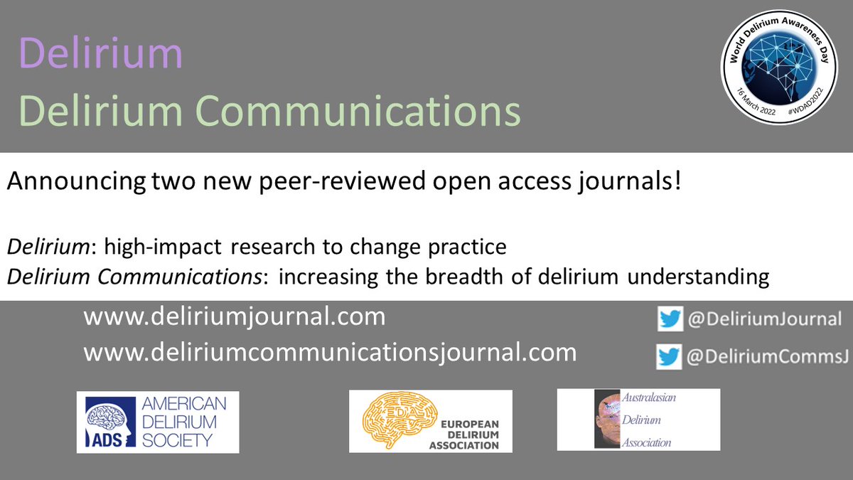 Along with @ANZDA_delirium @AmerDelirium, we have launched a pair of complementary journals @DeliriumJournal @DeliriumCommsJ Bringing together #delirium research #WDAD2022