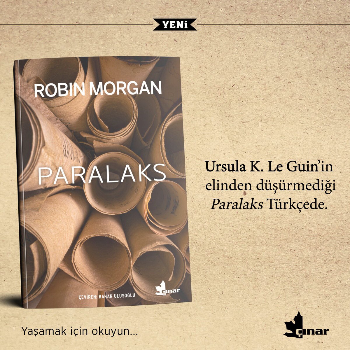 cinaryayinevi's tweet photo. Ursula K. Le Guin’in elinden düşürmediği Paralaks Türkçede.
Kararlı bir feminist ve aktivist olan #RobinMorgan'ın en çarpıcı kitaplarından biri. Geleceğe adanmış bir masal ve geçmişe yönelik bir tahmin. Paralaks, öyküler ve birbirine bağlılık hakkında bir öykü… https://t.co/JO8LiakNnH
