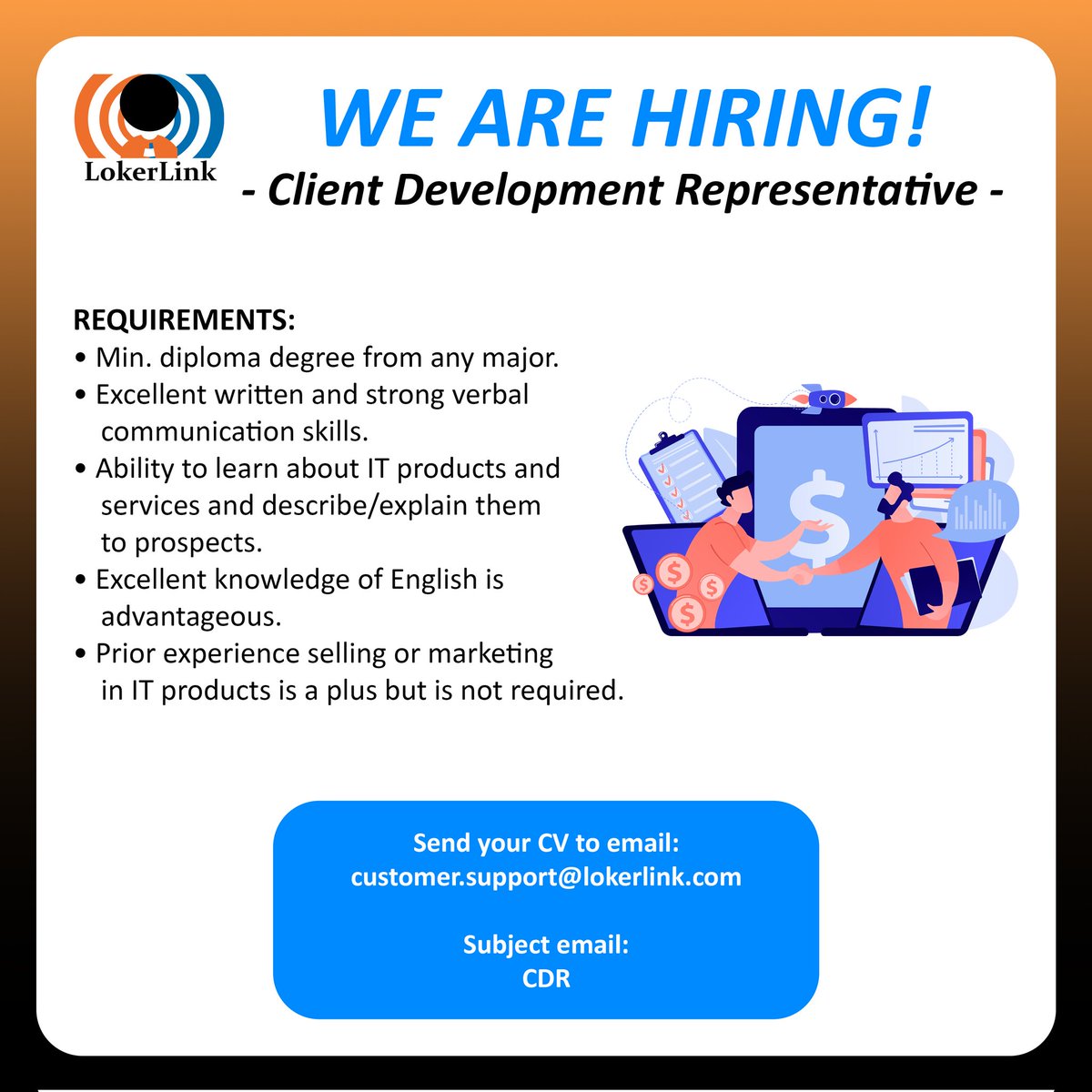 L (@lokerlink) on Twitter photo WE ARE HIRING!
Client Development Representative
If you are interested, please send your CV to customer.support@lokerlink.com (Subject : CDR)
#lokerlink #lokerHR #lokerjakarta #lowongankerja #infoloker #lowonganpekerjaan #lokerindonesia WE ARE HIRING!
Client Development Representative
If you are interested, please send your CV to customer.support@lokerlink.com (Subject : CDR)
#lokerlink #lokerHR #lokerjakarta #lowongankerja #infoloker #lowonganpekerjaan #lokerindonesia