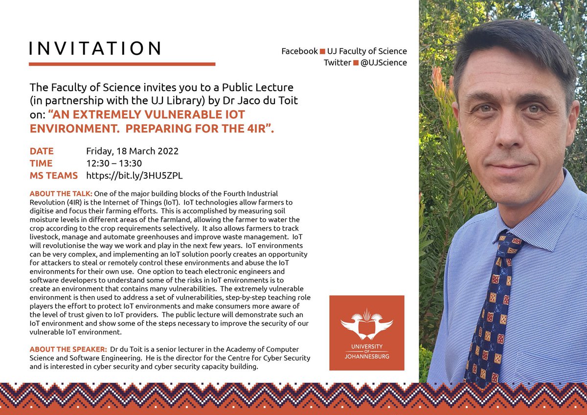 UJLibrary's tweet photo. Don’t miss out the first @UJScience #PublicLecture for 2022 in partnership with the @UJLibrary this Friday, 18 March from 12:30-13:30
"An extremely vulnerable IoT environment. Preparing for the 4IR" by Dr Jaco Du Toit #ACSSE
JOIN VIA TEAM: https://t.co/Nu1iCUbbHq https://t.co/iSWahllc7F