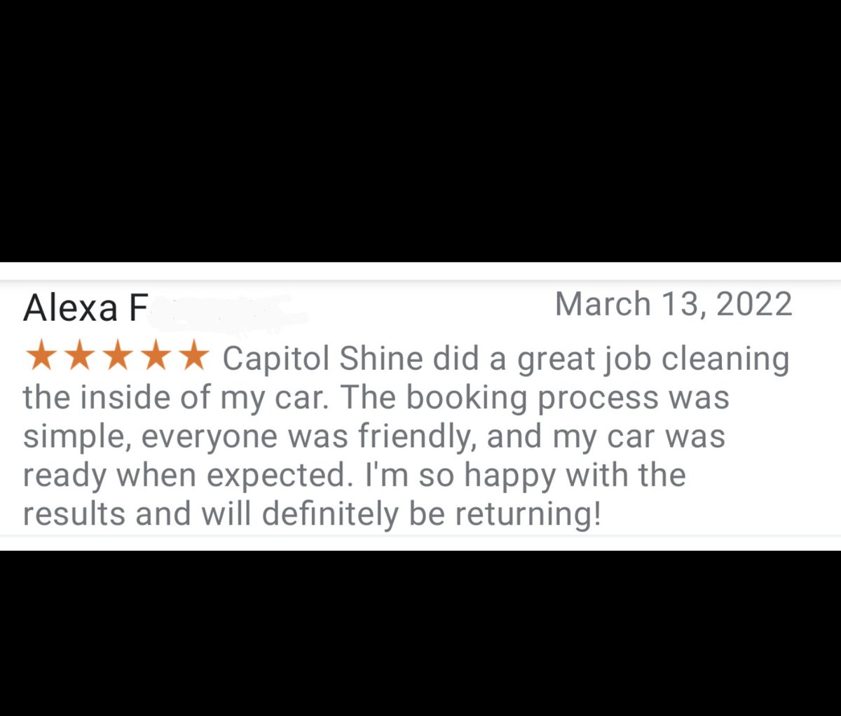 Thank you for this awesome review Alexa! We strive to make the booking process as seamless as possible. If you're in need of a detailing, schedule today at capitolshine.com #GoogleReview