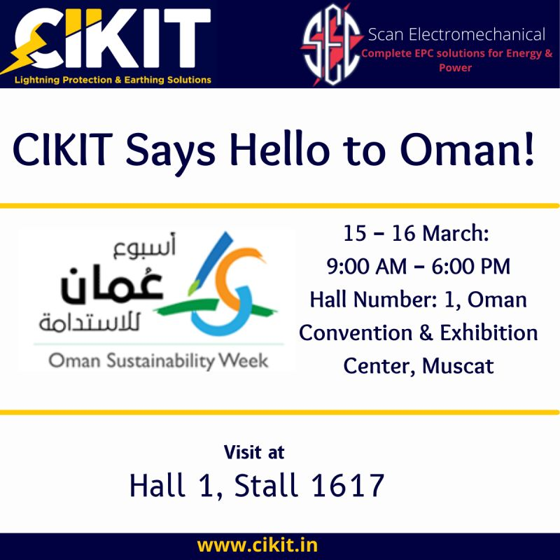 CIKITElectrical's tweet image. We are excited to share that our channel partner SCAN Electromechanical Cont. Co. LLC for #oman is participating in #OmanSustainabilityWeek2022 Expo and our products are on display at their stall in Muscat,do visit and extend your support as always. #LightningProtection #Earthing