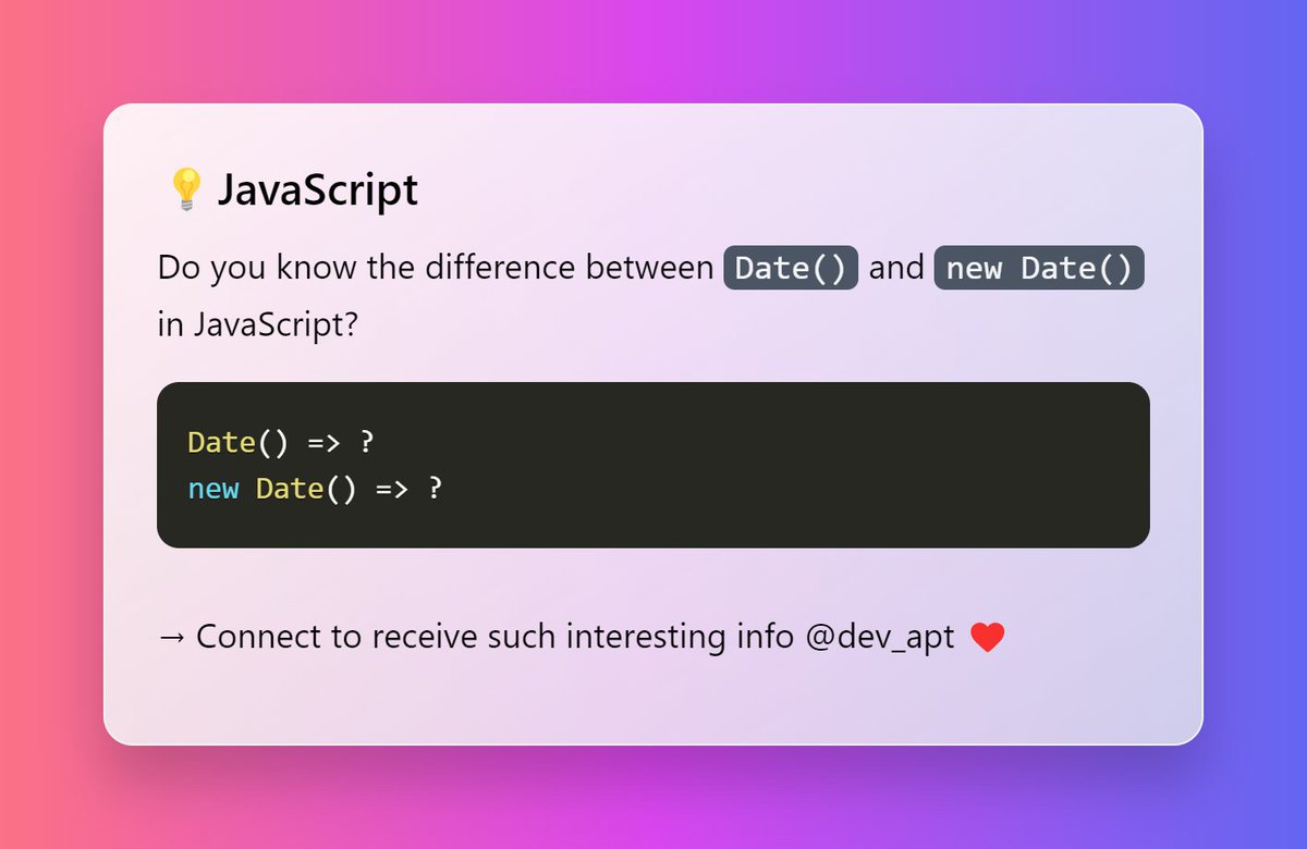 dev_apt's tweet image. 💡JavaScript

What is the difference between Date() and new Date()?

#js #devapt_quiz