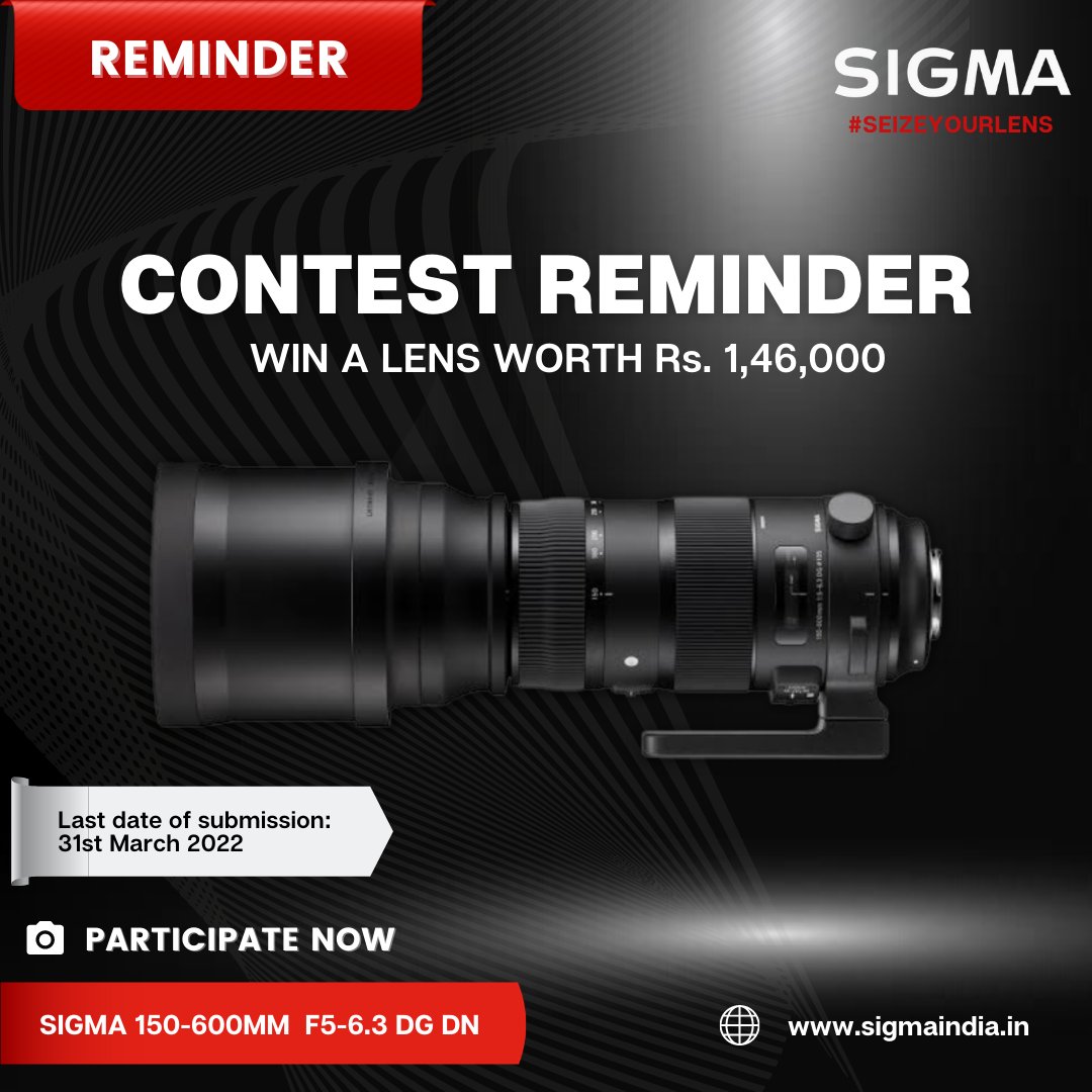 Sigma_India's tweet photo. Have you made your submission to the #SeizeYourLens contest?
Here's a chance to win SIGMA 150-600MM F5-6.3 DG DN Contemporary Lens.
Deadline: 31st March 2022.
For more information: Check pinned tweet
#CaptureTheHistoryWithSIGMA #sigmaphotoindia #sigmacontestindia https://t.co/OCscjx3GGg