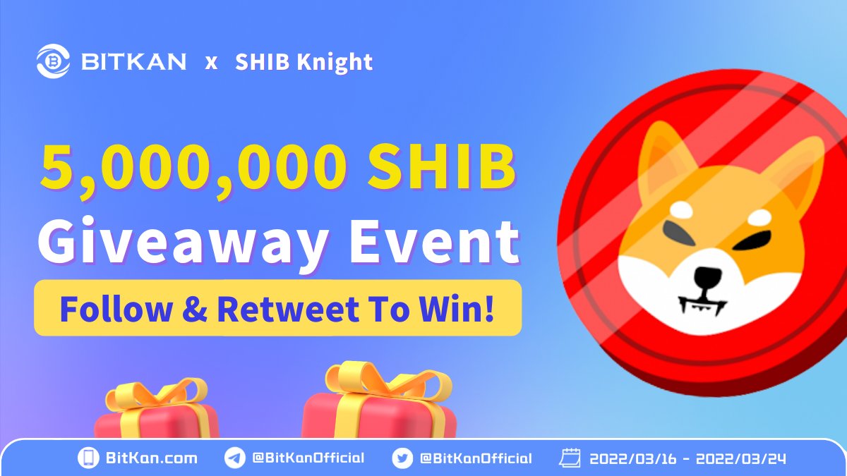 🎁 5,000,000 $SHIB #Giveaway 
 
💰 2 Lucky Winners for #ShibArmy 
⏰ Event Ends: 23:59, 24 March (UTC +8) 
💛 Follow <a href="/BitKanOfficial/">BitKan</a> &amp; <a href="/army_shiba/">$SHIB KNIGHT</a>
🔁 Retweet, tag 2 friends and comment your #BitKan ID 
 
Claim More #Crypto Gifts! ⬇️ 
bitkan.club/activity/templ…