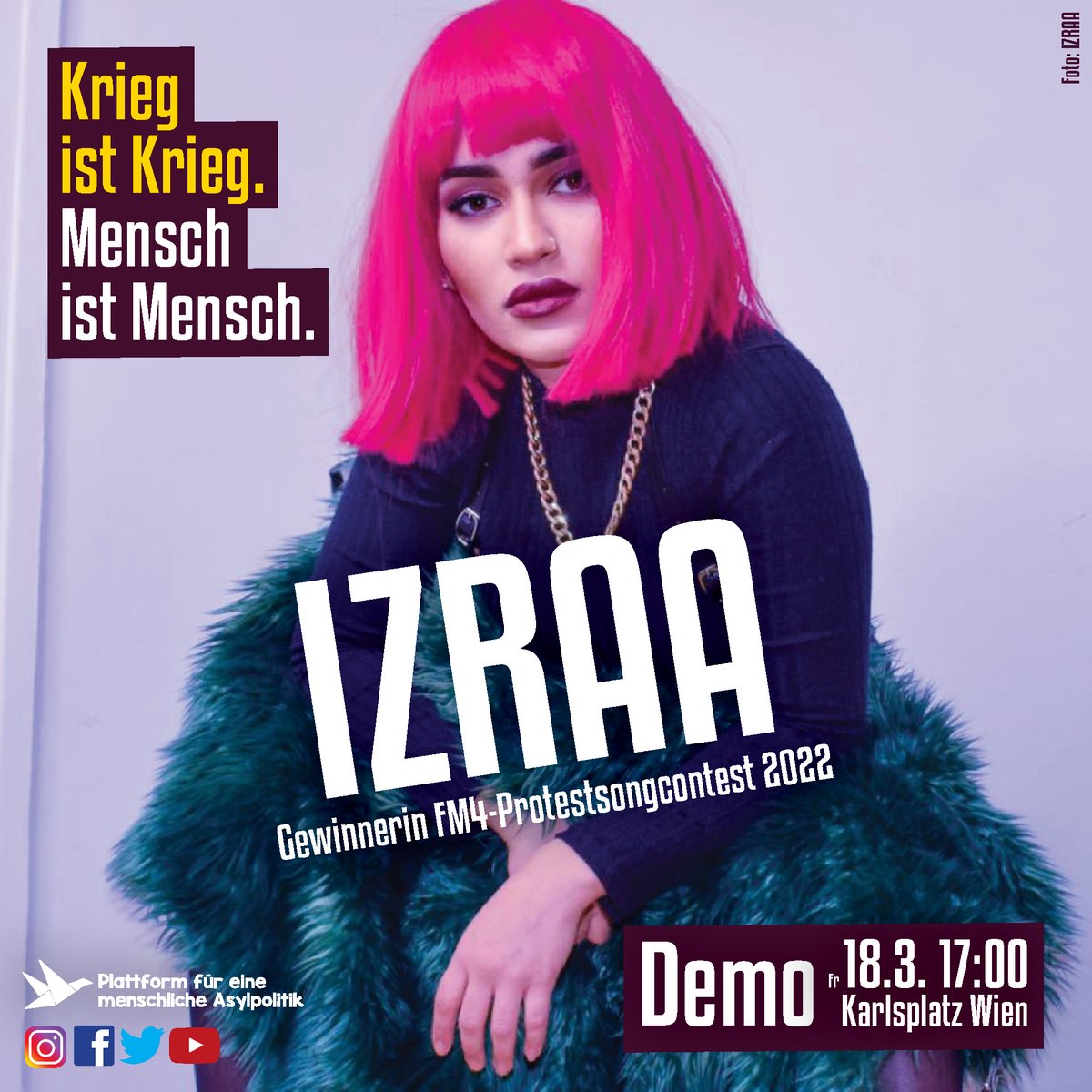 MAsylpolitik's tweet photo. Wir freuen uns, dass wir am Freitag die Gewinnerin des @radiofm4 -Protestsongcontests IZRAA begrüßen dürfen! ✌🏽 Demo: Krieg ist Krieg. Mensch ist Mensch. 🕔 Freitag, 18. März 2022, 17:00 Uhr, 📍 Karlsplatz Wien #MenschistMensch https://t.co/zzp1Q550pQ