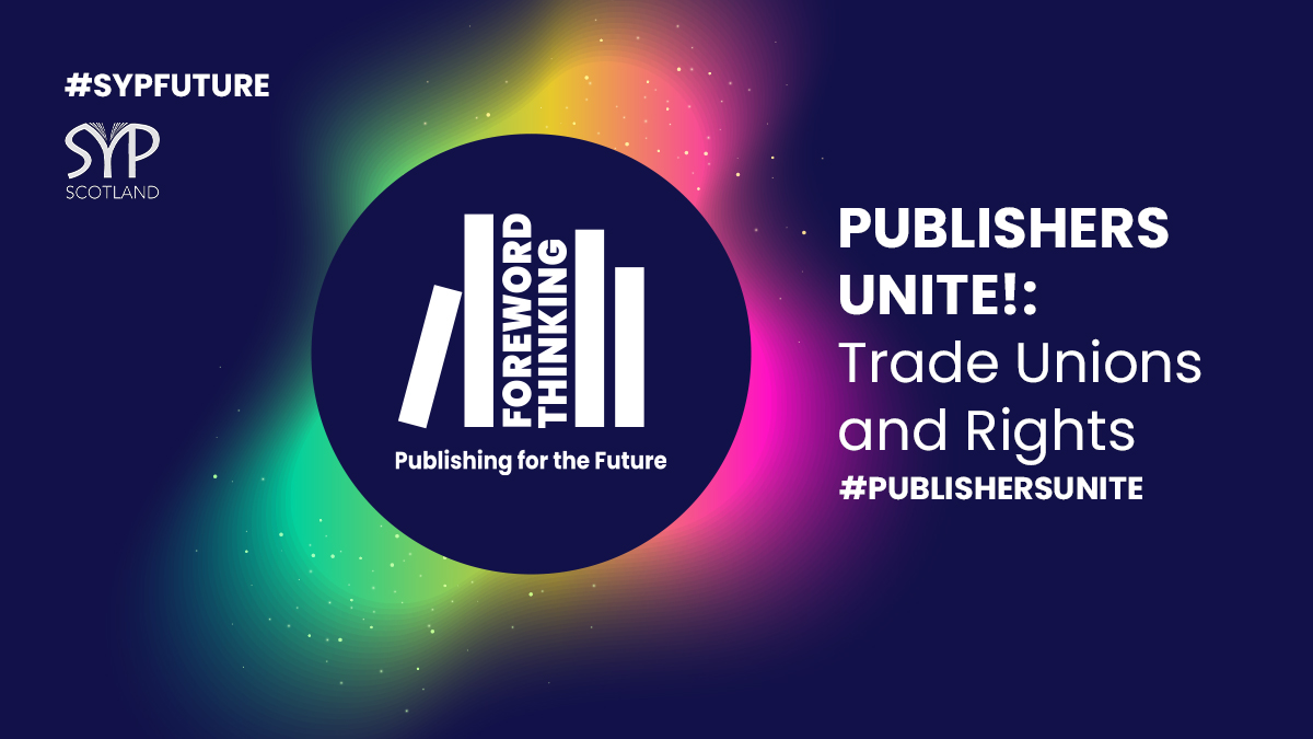 SYPScotland's tweet photo. #SYPFuture PANEL ANNOUNCEMENT!

Publishers Unite! This panel will discuss the benefits of trade unions and membership bodies, from providing career advice to spearheading change in the publishing industry.

Digital event, 26 March.

https://t.co/gQcupqQGlP https://t.co/iaz3v5F6bi