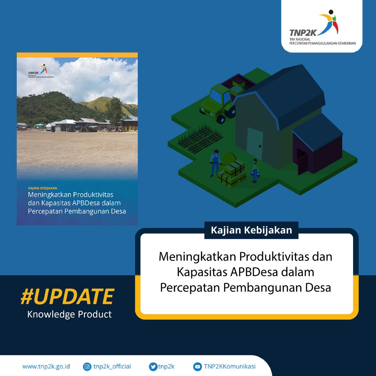 tnp2k's tweet image. Update #KnowledgeProduct TNP2K

Kali ini, TNP2K merilis produk pengetahuan yang membahas terkait APBDesa. 

Ingin membaca Kajian Kebijakan ini secara lengkap? Yuk, kunjungi laman website kami melalui tnp2k.go.id

#APBDesa
#TNP2K