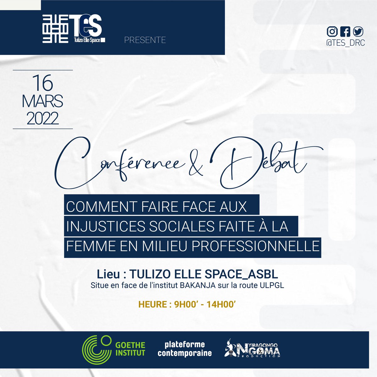 TES_RDC's tweet photo. L' ASBL @TES_RDC et @goetheDRC, @nnp_drc @Platforme organisent une conférence sous le thème « Comment faire face aux injustices sociales faite à la femme en milieu professionnel»

Date: Mercredi 16 Mars 2022. Dans notre local (CHEZ TES) 
#womanpower #womantolk #womensupportingwo https://t.co/i6fPiEfoGd