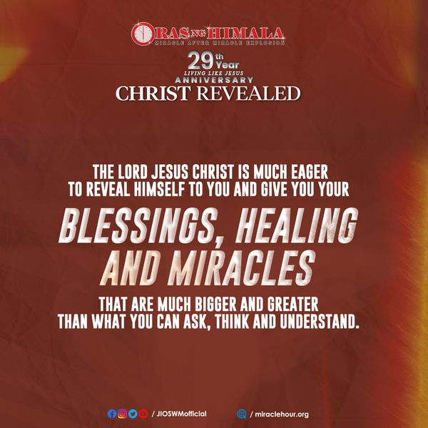 JIOSWMofficial's tweet photo. The Lord Jesus Christ is much eager to reveal Himself to you and give you your blessings, healing, and miracles that are much bigger and greater than what you can ask, think and understand.
#ONH29thAnniversary
#ChristRevealed https://t.co/W3PlCDs8sn