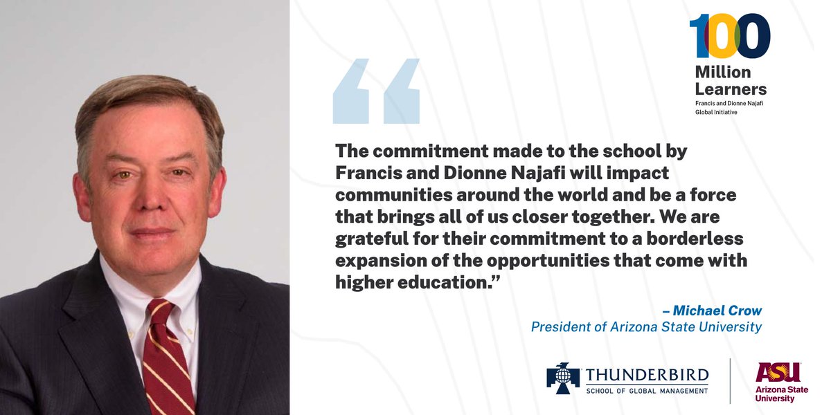 ThunderbirdAfr's tweet photo. Thunderbird School of Global Management (Thunderbird), home of the world's No. 1 ranked Master's in Management, and Arizona State University (ASU), ranked No. 1 for innovation in the U.S., launched the Francis and Dionne Najafi 100 Million Learners Global Initiative. @pthigo https://t.co/5rnOV4C3xO