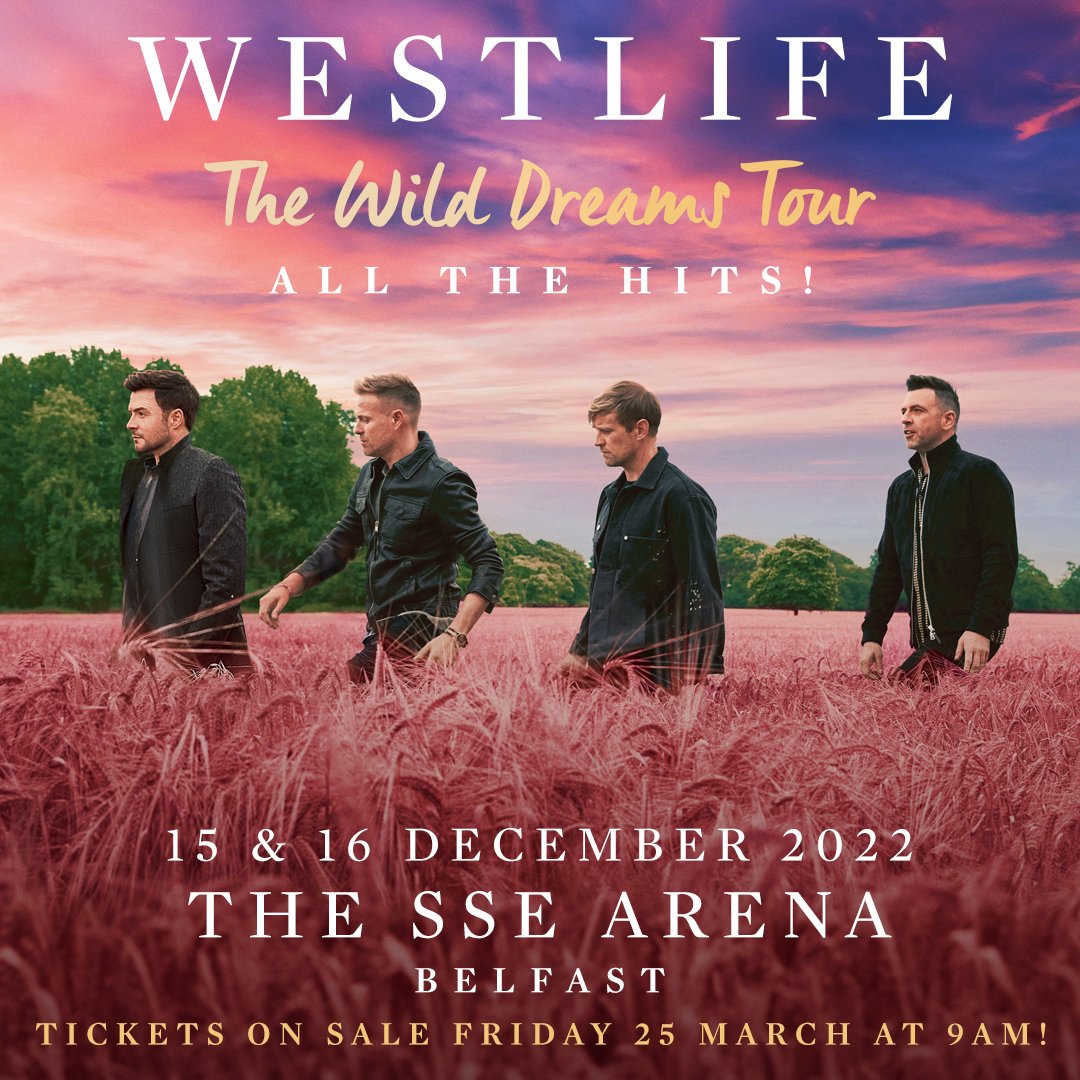 westlifemusic's tweet photo. BELFAST! We are thrilled to announce that our ‘Wild Dreams’ Tour is coming to you on the 15th &amp; 16th December 💛  Tickets on sale Friday 25th March at 9am! 🙌 https://t.co/my9BFve26s