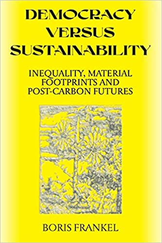 Book Review on BRAVE NEW EUROPE

Democracy versus Sustainability by Boris Frankel

braveneweurope.com/democracy-vers…

#ClimateCrisis #ClimateJustice #ClimateAction #Economics #Politics #degrowth #environment #SocialJustice #capitalism #carbonneutral #carboncapitalism #degrowth