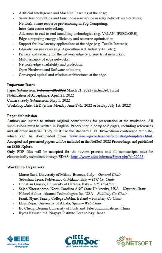 Last chances to submit a paper to the 1st International #Workshop on #Edge #Network #Softwarization (ENS) 2022, co-located with #NetSoft 2022. You can submit your paper (6 pages, IEEE double column format) on #EDAS: lnkd.in/dPyeX2X8
