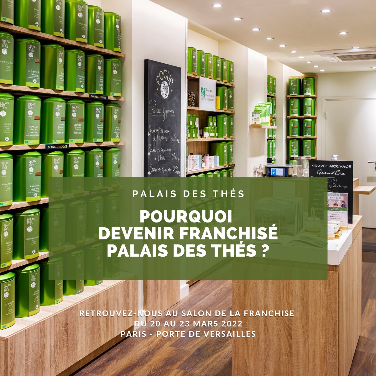 Palais des Thés poursuit son développement en Franchise. 🌱

Venez nous rencontrer sur Franchise Expo du 20 au 23 mars 2022 – Hall 3, stand M45.
Pour en savoir plus : franchise@palaisdesthes.com

#franchise #boutique #challenge  #entrepreneuriat
