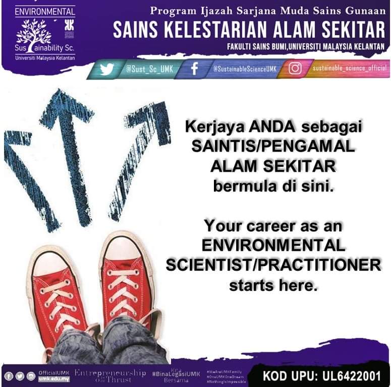 Sust_Sc_UMK's tweet photo. SARJANA MUDA SAINS GUNAAN 
(SAINS KELESTARIAN ALAM SEKITAR) DENGAN KEPUJIAN - KOD UPU: UL6422001
Peluang untuk adik-adik lepasan Asasi/Matrikulasi/STPM (Sains &amp; Sastera)/STAM/Diploma untuk menyambung pengajian ke peringkat sarjana muda.
#upu 
#upuonline
#stpm
#matrikulasi https://t.co/jjLyKRcpmm