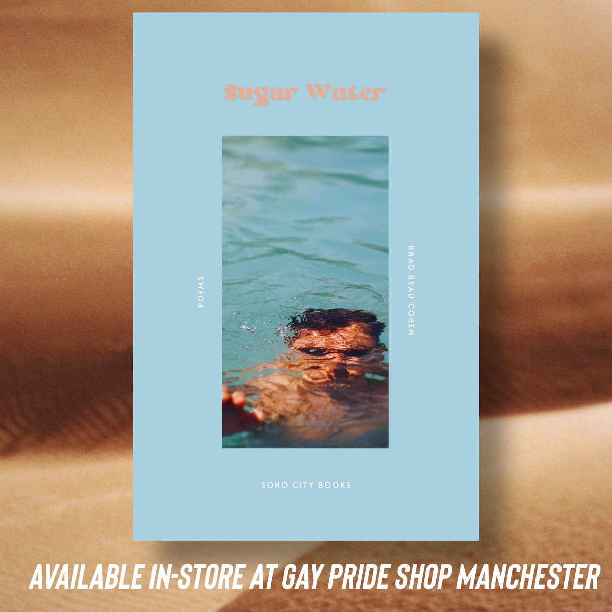 sohocitybooks's tweet photo. You can grab a copy of Sugar Water from @GayPrideShop Manchester! 🌊💦💧💙🍑 https://t.co/BPUkysmDiQ
