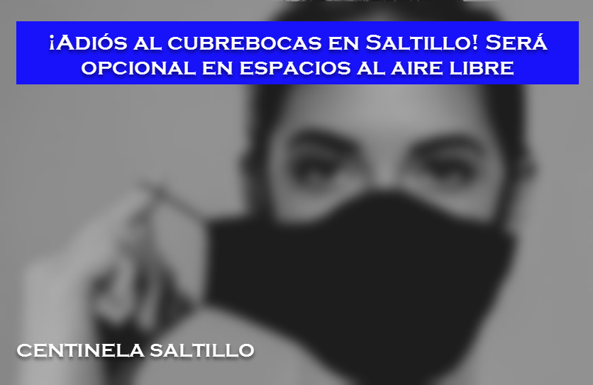 CENTINELARLD's tweet photo. OFICIAL: USO DEL CUBREBOCAS EN ESPACIOS ABIERTOS SERA OPCIONAL #Saltillo

El Subcomité Técnico Regional Covid-19 Sureste hizo oficial la eliminación del uso del cubrebocas de forma obligatoria, esto únicamente en espacios al aire libre y donde no exista una aglomeración. https://t.co/63d8Pd2e3N