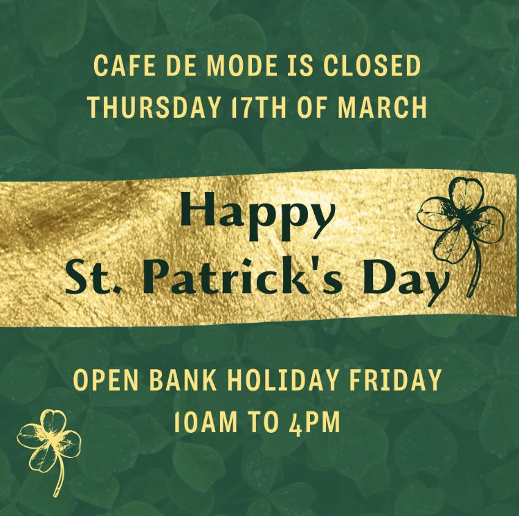 cafedemode101's tweet photo. Closed tomorrow and open Bank Holiday Friday. Happy St Patrick’s Day 🍀 #cafedemode #cafe #coffeeshop #ballon #carlow #stpatricksday2022 https://t.co/mrHchs3WYL