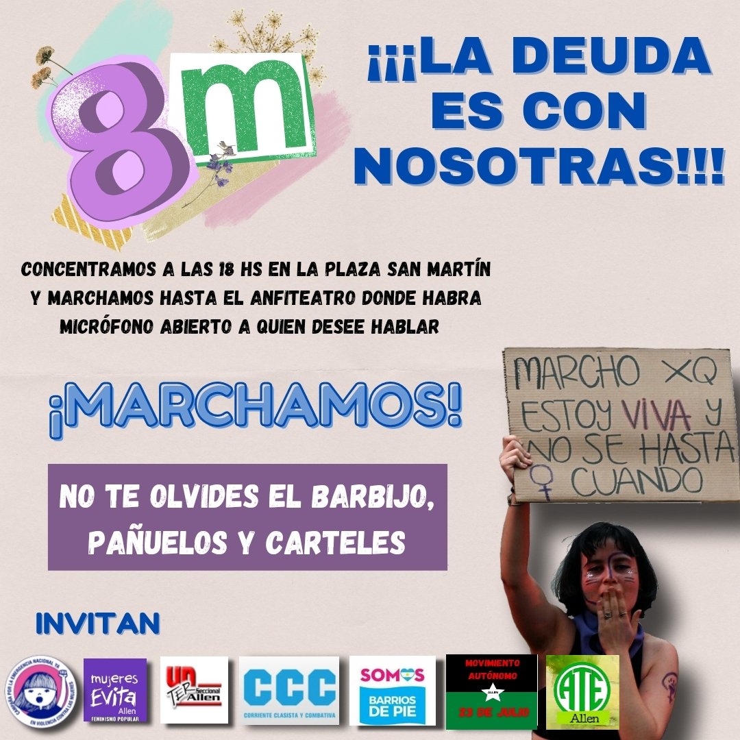 Este 8 de Marzo, las mujeres de Allen paramos!  Nos organizamos en una movilización... 

La deuda es con nosotras! 
Exigimos la declaración de emergencia ya! 

#8M #EmergencianacionalYa
#Niunamenos #ladeudaesconnosotras 
#paronacionaldemujeres