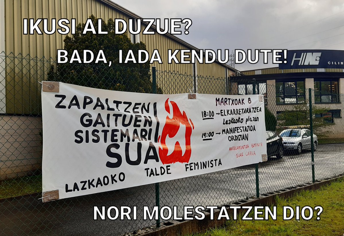 #MARTXOAK8

ZAPALTZEN GAITUEN SISTEMARI SUA!
ANTOLAKUNTZA FEMINISTA GURE GARRA!