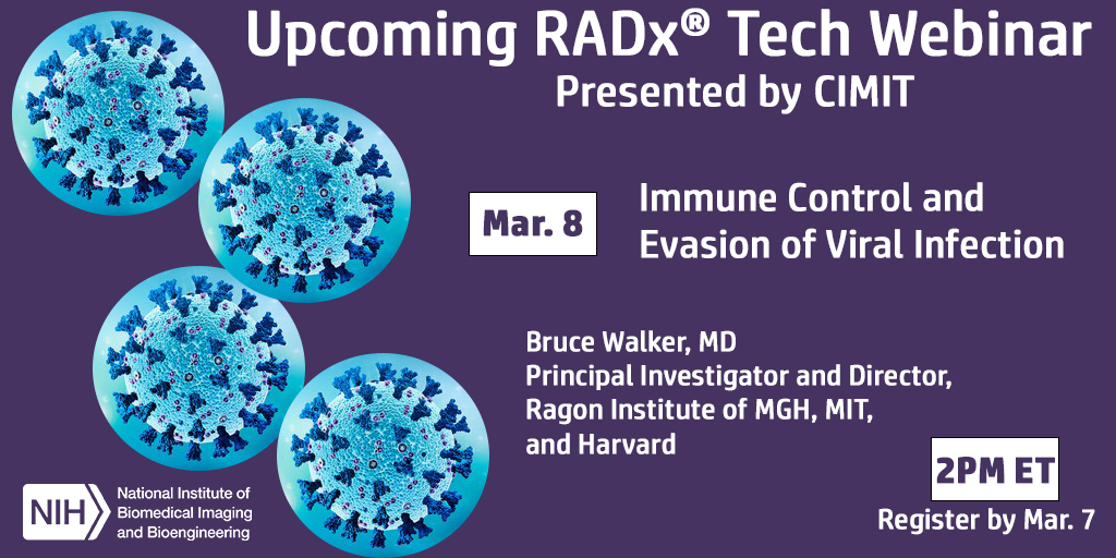 The next #RADx Tech webinar is coming up! Join us as Bruce Walker, director of <a href="/ragoninstitute/">Ragon Institute</a>, delivers his talk, "Immune Control and Evasion of Viral Infection."

Register by 3/7, here: lp.constantcontactpages.com/su/L4BeBx5/imm…
<a href="/CIMIT/">Cimit</a>
