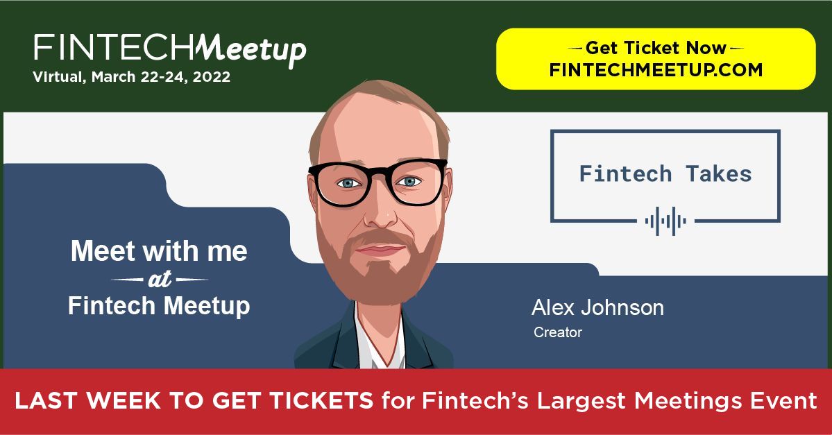 Join Fintech Meetup and meet with Alex Johnson, Creator at @FintechTakes. Join 30,000+ virtual meetings on March 22-24 with thousands of participants. TODAY is the last day to get tickets! bit.ly/347vxLj