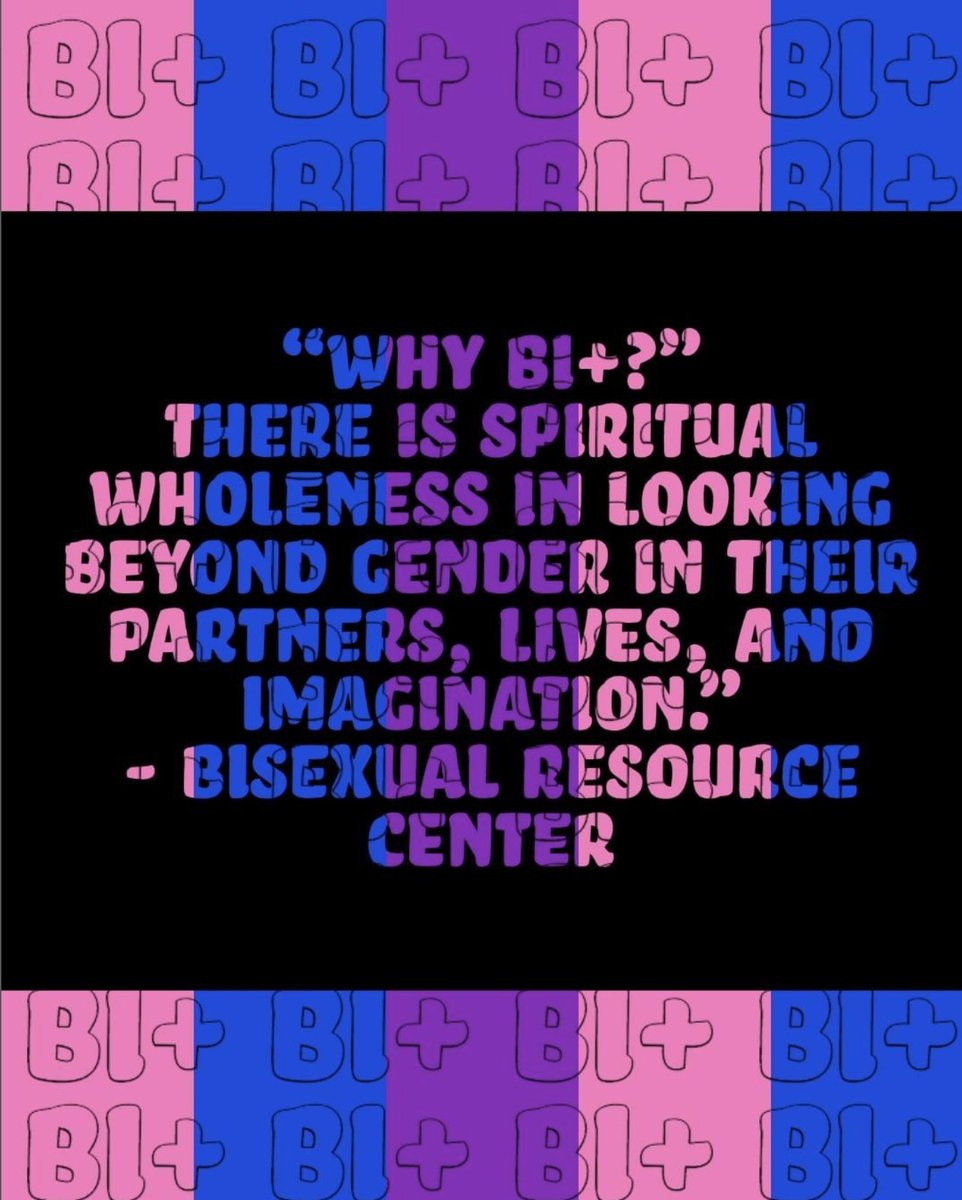 The term Bi+ aims to widen the circle to be an expansive expression of God’s image.

Bi+ defines bisexuality in a way that is inclusive of the vast varieties of genders and identities.

@bisexualresourcecenter