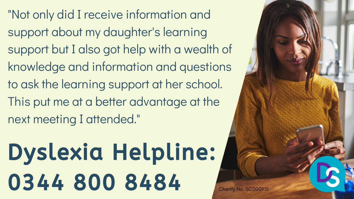 Dyslexia Scotland (@dyslexiascotlan) on Twitter photo Our confidential dyslexia Helpline is open Monday to Thursday 10am to 4:30pm, Friday 10am to 4pm. We're here to answer your questions about dyslexia in Scotland. #dyslexia
Telephone: 0344 800 84 84
Email: helpline@dyslexiascotland.org.uk Our confidential dyslexia Helpline is open Monday to Thursday 10am to 4:30pm, Friday 10am to 4pm. We're here to answer your questions about dyslexia in Scotland. #dyslexia
Telephone: 0344 800 84 84
Email: helpline@dyslexiascotland.org.uk