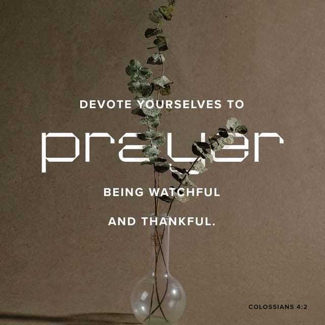 YouVersion's tweet photo. Colossians 4:2 https://t.co/AeBMQ55NnE