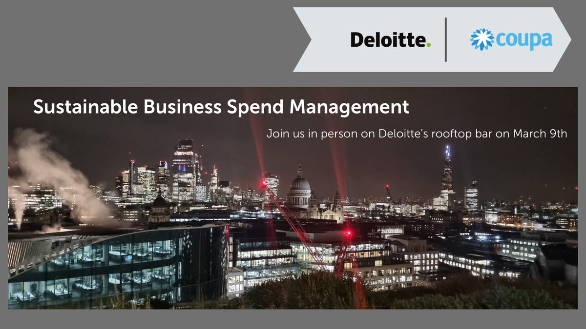 judos80's tweet photo. Join @Coupa and @DeloitteUK in London on March 9th, 2022 anytime between 6pm and 9pm for an informal and informative session on #sustainable #businessspend management. #bsm https://t.co/zZDcfagSzN https://t.co/h3ZUdoOy2n