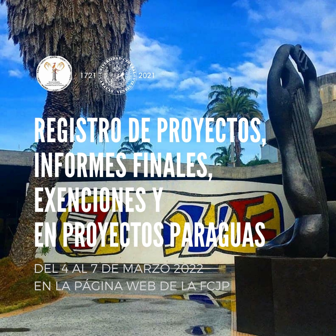Registro de Proyectos, Informes FInales, Exenciones y registros en Proyectos Paraguas. 
Será desde el viernes 04/03/2022 hasta al lunes 07/03/2022.

#eepa #eepaucv #politologos #ucv #tricentenaria