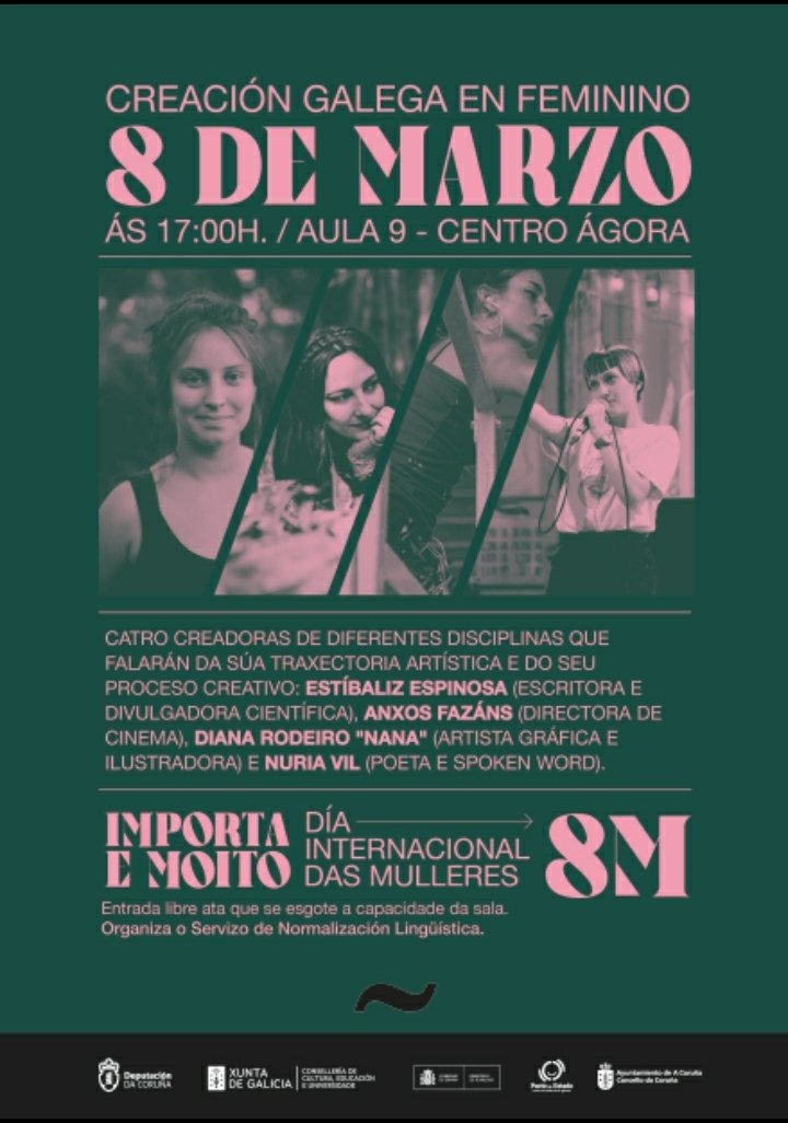 Estamos preparando un #8M creativo e potente da man de catro creadoras e divulgadoras que falarán dos seus procesos creativos en eidos masculinizados como o audiovisual ou a arte urbana.
Será na aula 9 do Centro Ágora e a entrada é libre ata encher a capacidade.