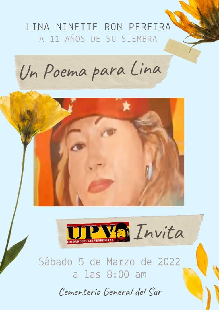 Conmemorándose 11 años de la siembra de nuestra eterna Lina Ron, la Gloriosa #UPV invita a la actividad #UnPoemaParaLina mañana en el Cementerio General del Sur, Caracas. Los esperamos. 

#UPVhaciendoPatria <a href="/UPVCONTIGO1/">@UPVCONTIGO</a> #MedioPetroAClaseTrabajadora #SoloElPuebloSalvaAlPueblo