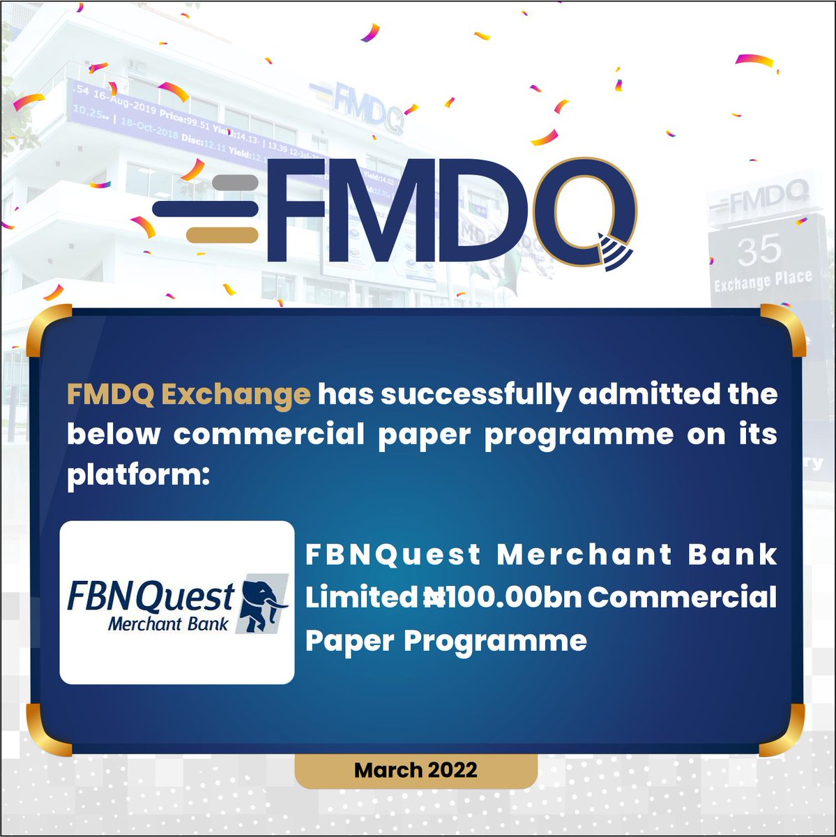 FMDQGroup's tweet photo. FMDQ Exchange is pleased to announce the approval for the registration of FBNQuest Merchant Bank Limited ₦100.00bn Commercial Paper Programme on its platform.
#FBNQuest
#CPRegistration
#CommercialPapers
#FMDQExchange
#FMDQGroup https://t.co/1hkYEVCdpL