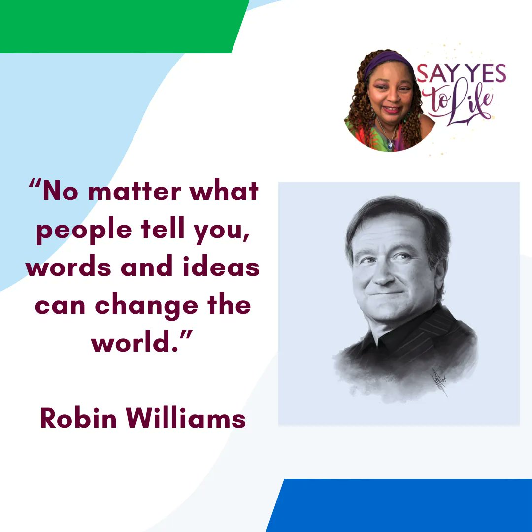 YesCoach4U's tweet image. #quotestoliveby
#wordscanchangetheworld
#ideascanchangetheworld
#wordsandideas
#RobinWilliams
#YESGPSStrategicPlanning
#PamHeathTheYesCoach
#StrategicYESTrainingLLC