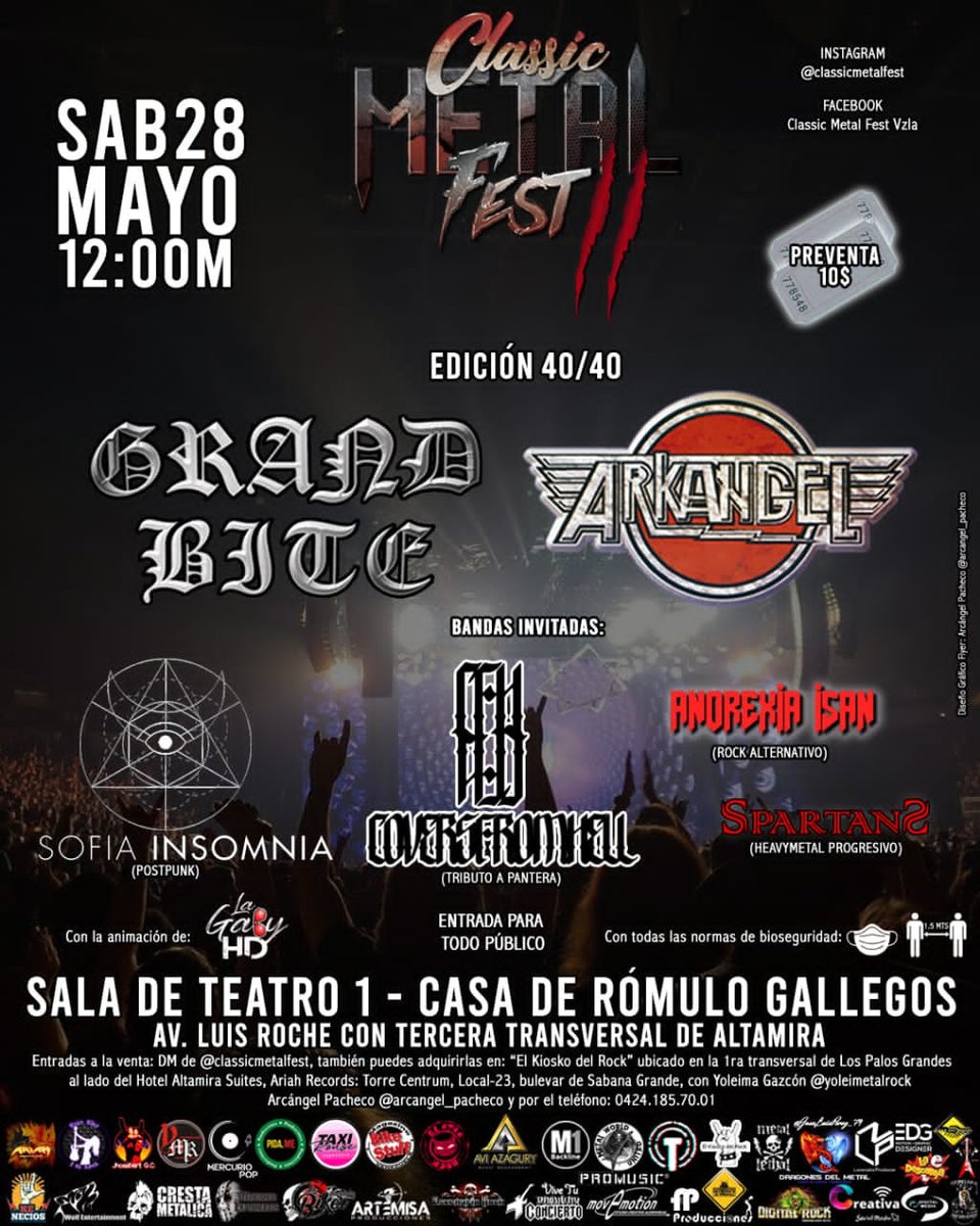 De vuelta a las tablas! 👊🔥🤟🎸🎸🎸

Classic Metal Fest Vzla ,vamos a celebrar por todo lo alto los 40 años de 2 de las más representativas bandas del Metal Venezolano, ARKANGEL y GRAND BITE.

- Sofia Insomnia
- Covers From Hell 
- Anorexia Isan
- Spartans

¡LOS ESPERAMOS!