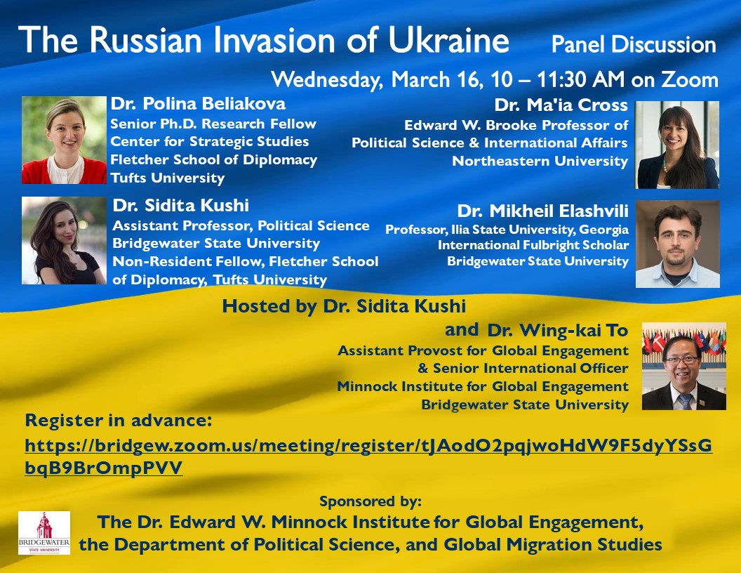 Dr. Sidita Kushi (@siditakushi) on Twitter photo Please join us for a virtual panel on March 16 at 10 AM, to discuss Russia's invasion of Ukraine. <a href="/BridgeStateU/">Bridgewater State University</a> <a href="/bsupolisci/">BSU Political Science Department</a> <a href="/keapuolani/">Mai'a K. Davis Cross 🇭🇰</a> <a href="/Beliakova_P/">Dr. Polina Beliakova</a> @BSUstudyabroad bridgew.zoom.us/meeting/regist… Please join us for a virtual panel on March 16 at 10 AM, to discuss Russia's invasion of Ukraine. <a href="/BridgeStateU/">Bridgewater State University</a> <a href="/bsupolisci/">BSU Political Science Department</a> <a href="/keapuolani/">Mai'a K. Davis Cross 🇭🇰</a> <a href="/Beliakova_P/">Dr. Polina Beliakova</a> @BSUstudyabroad bridgew.zoom.us/meeting/regist…