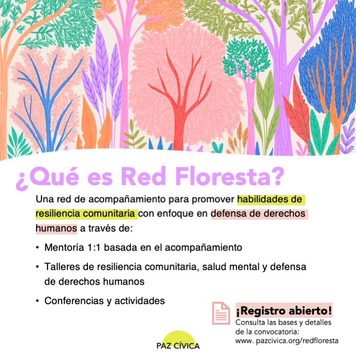#Convocatoria: Red Floresta 🌳🌲🌳🌲
Un espacio de acompañamiento y aprendizajes para promover resiliencia comunitaria con mujeres adolescentes en condición de orfandad y residentes del Estado de México. 💜 ✨
¡Únete a la #Floresta!

+Info e inscripción 👇🏽
pazcivica.org/redfloresta