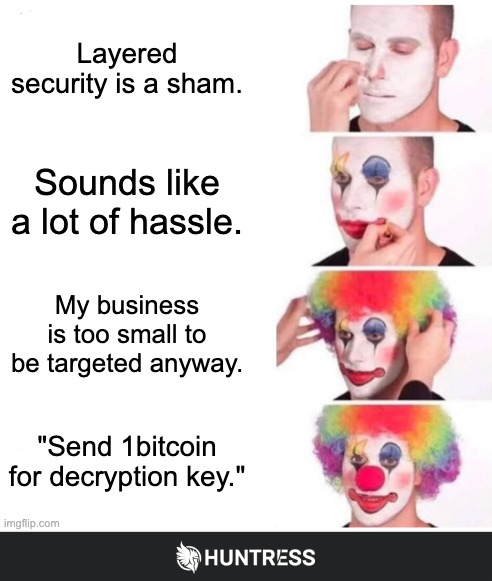 HuntressLabs's tweet photo. Don't clown around with your #cybersecuritystack. 😏 Layer up! https://t.co/IO9em5ZvA9