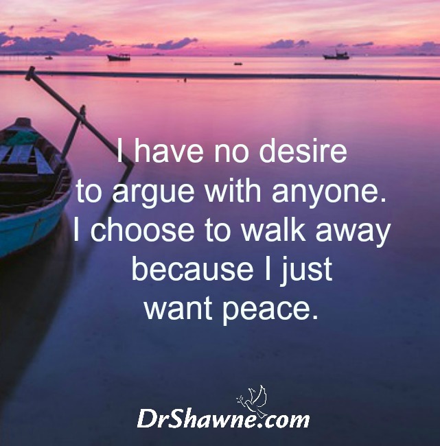 DrShawneDuperon's tweet photo. I have no desire to argue with anyone. I choose to walk away because I just want peace. https://t.co/TarXKQ0srW