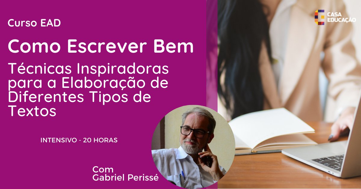 Casa_educacao's tweet photo. Curso Como Escrever Bem | EAD ao vivo https://t.co/knVHU7aTY9 
Com @gperisse https://t.co/LqZw6obfNn
