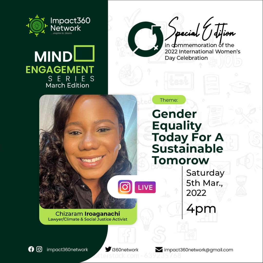 i360network's tweet photo. Another amazingness from us to you. Join us on Saturday the 5th of March Live on IG @ 4pm as we navigate 
"Gender Equality Today for a Sustainable Tomorrow". 
Our guest Chizaram Iroaganachi is a Lawyer and a climate/social justice Activist. She is also a 2021 CYFI Fellow. https://t.co/COZ8vj8tVQ