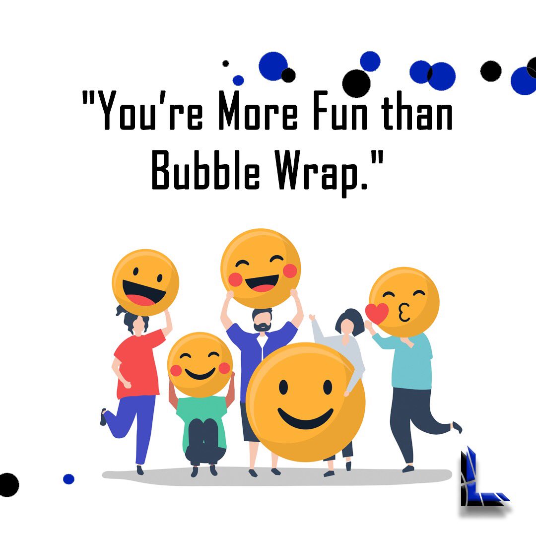 L2LServices's tweet photo. Don't miss your happier boost! 
"You're more fun than bubble wrap.”
-------------------------------
#happyboost #compliments #makesomeonesday #emotionalhealing #happypeople #makesomeonesmile #debtfreedom #learningtolearn #L2LServices #learning2learn https://t.co/xeItD2CKWb