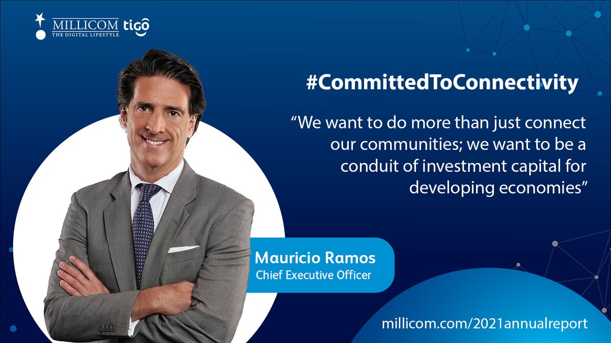 Millicom's tweet photo. “We want to do more than just connect our communities; we want to be a conduit of investment capital for developing economies.” @Millicom CEO Mauricio Ramos https://t.co/yIzMDCZwl9 #Millicom #Tigo #AnnualReport #CommittedToConnectivity #ESG https://t.co/rGgDVOruZ8